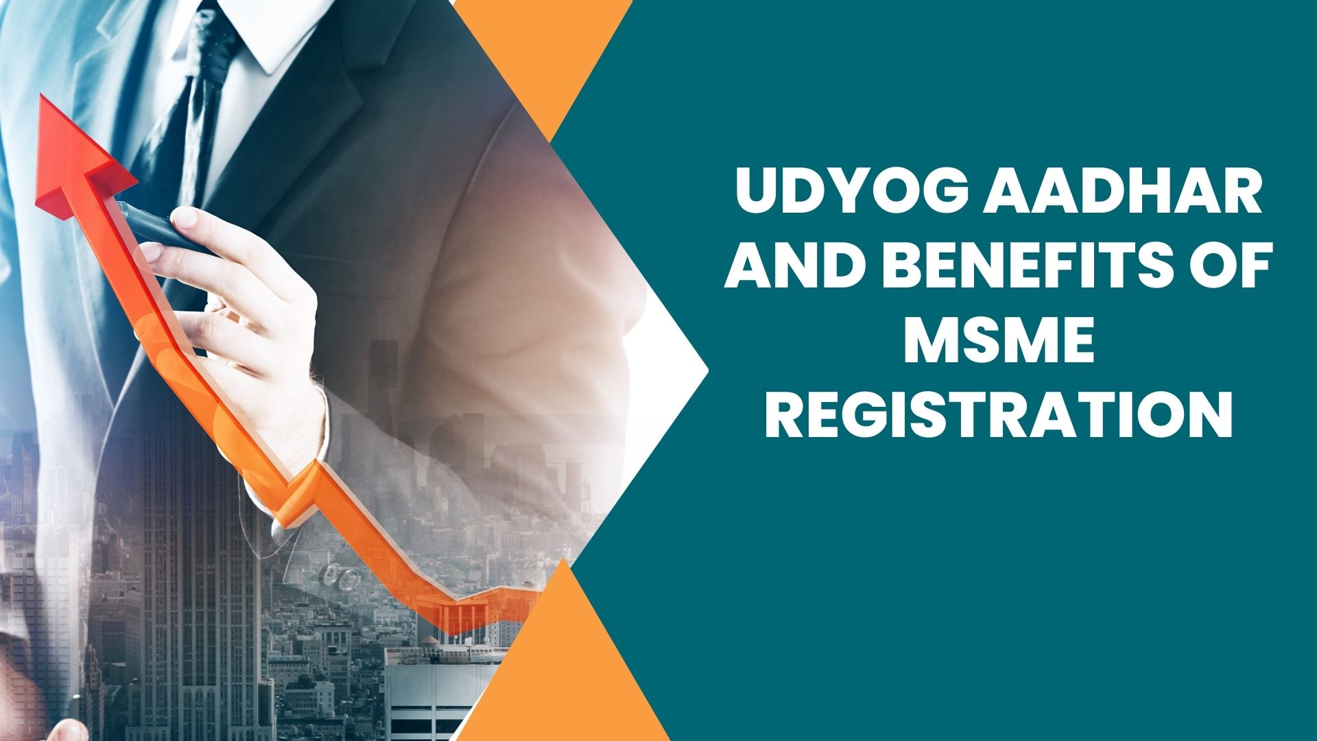 Udyog Aadhar and Benefits of MSME Registration