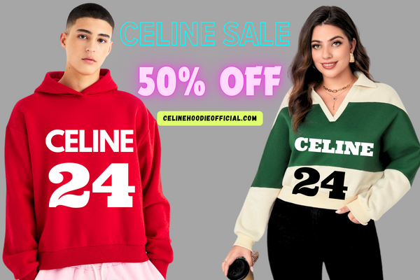 New Clothing Line Celine Hoodie for a Stylish Winter