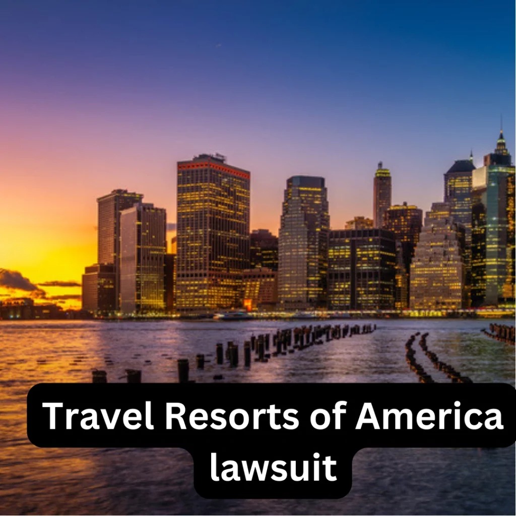 Travel-Resorts-of-America-lawsuit